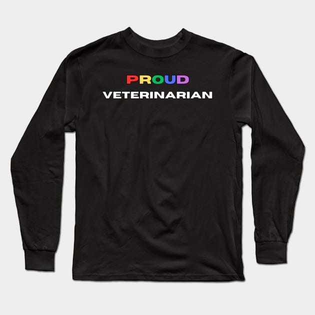 Proud veterinarian Long Sleeve T-Shirt by Transcendence Tees